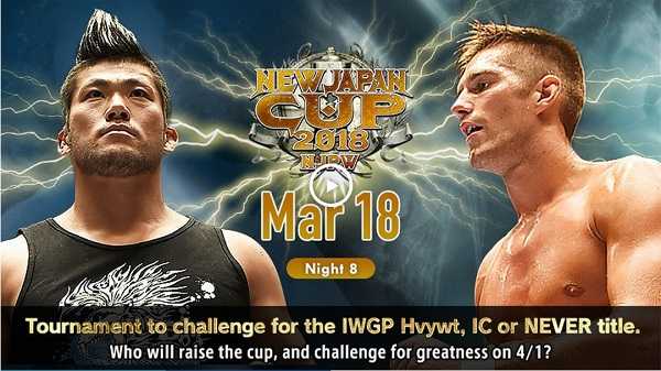 Watch NJPW New Japan Cup 2018 Day 8 – 3/18/2018 Live Online Full Show