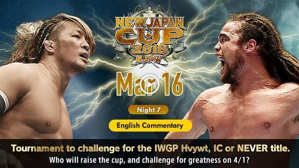 Watch NJPW New Japan Cup 2018 Day 7 – 3/16/2018 Live Online Full Show